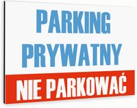Tabliczka znak informacyjny 40x30 Biała NIE PARKOWAĆ Dibond NADRUK UV