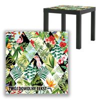 BLAT SZKLANY IKEA LACK Kolaż tropiki z Twoim napisem 55x55cm 018b