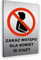 Tabliczka znak informacyjny 40x30 Srebrna ZAKAZ WSTĘPU KOBIETOM W CIĄŻY