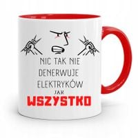 Kubek Czerwony Dla Elektryka Wszystko Denerwuje Z Nadrukiem Ze Zdjęciem
