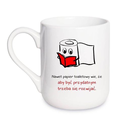 KUBEK "NAWET PAPIER TOALETOWY WIE, ŻE TRZEBA SIĘ ROZWIJAĆ" Wzór - Elegant Coffee 330 ml na Arena.pl