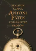 Antoni Patek. Zegarmistrz królów. Śladami życia