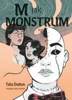 Komiks dla dorosłych - powieść graficzna "M jak monstrum" Talia Dutton