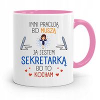 Kubek Różowy Prezent Dla Sekretarki Ja Jestem Z Nadrukiem Ze Zdjęciem