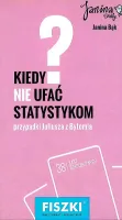 Fiszki. Kiedy nie ufać statystykom? Przypadki Juliusza z Bytomia