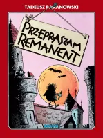 Przepraszam, Remanent