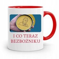 Kubek Czerwony Śmieszny Zabawny I Co Bezbożniku? Z Nadrukiem Ze Zdjęciem
