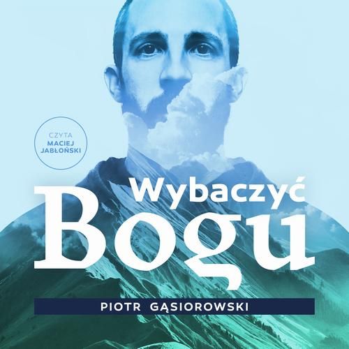 (mp3) Wybaczyć Bogu zdjęcie 1
