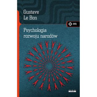 Psychologia rozwoju narodów wyd. 2 Gustave Le Bon