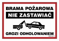 Brama Pożarowa Nie Zastawiać Grozi Holowanie 30X20