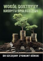 Wokół doktryny kredytu społecznego DR SZCZĘSNY ZYGMUNT GÓRSKI Soulbooks