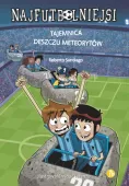 Najfutbolniejsi. Tom 9. Tajemnica deszczu meteorytów