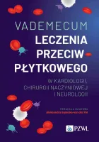 Vademecum Leczenia Przeciwpłytkowego W Kardiologii, Chirurgii Naczyniowej