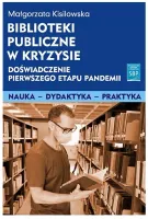 Biblioteki publiczne w kryzysie doświadczenie pierwszego etapu pandemii
