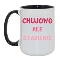 KUBEK "CHUJOWO ALE STABILNIE" Wzór - Duży Biało-Czarny 450 ml