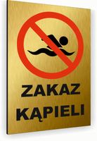 Tabliczka znak informacyjny 40x30 Złota ZAKAZ KĄPIELI Aluminiowa NADRUK UV