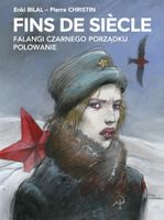 Fins de siecle Falangi Czarnego Porządku, Polowanie Enki Bilal, Pierre Chr…