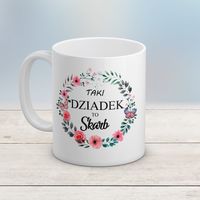 Kubek z nadrukiem - Taki Dziadek to skarb