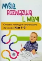 Myślę Rozwiązuję I Wiem. Ćwiczenia...klasa 1-3