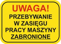 Naklejki na maszyny piktogram przebywanie w zasięgu maszyny zabronione