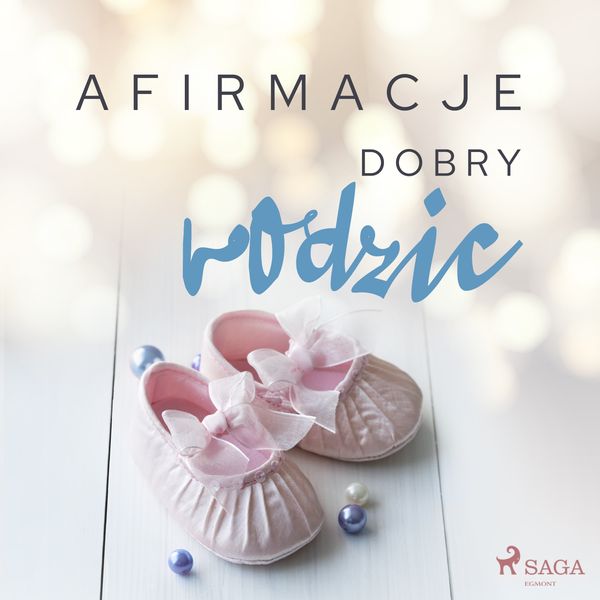 (mp3) Afirmacje – Dobry rodzic zdjęcie 1