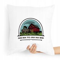 Poduszka Prezent Idealny Dla Rolnika Nie Ma To Jak Z Nadrukiem Ze Zdjęciem