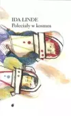 Poleciały w kosmos