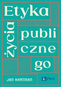 Etyka życia publicznego - WN PWN Jan Hartman