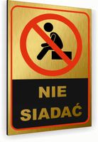 Tabliczka znak informacyjny 20x15 Złota NIE SIADAĆ Nierdzewna NADRUK UV