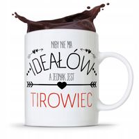 Dla Tirowca Kierowcy Kubek Niby Nie Ma Ideałów Z Nadrukiem Ze Zdjęciem
