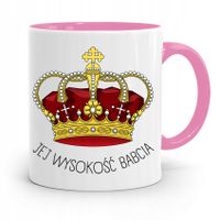 Kubek Różowy Dla Babci Jej Wysokość Babcia Z Nadrukiem Ze Zdjęciem