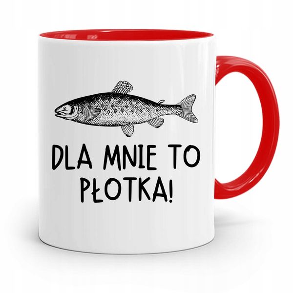 Kubek Czerwony Wędkarza Dla Mnie To Płotka Prezent Z Nadrukiem Ze Zdjęciem zdjęcie 1