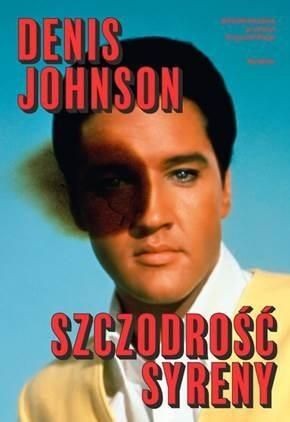 Szczodrość syreny Denis Johnson zdjęcie 1