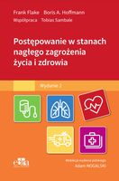POSTĘPOWANIE W STANACH NAGŁEGO ZAGROŻENIA ŻYCIA I ZDROWIA FLAKE F., HOFFMAN