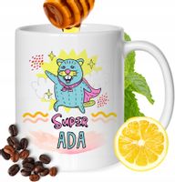 Kubek Dla Ady Koleżanki Przyjaciółki Żony Prezent Z Nadrukiem Biały 330Ml