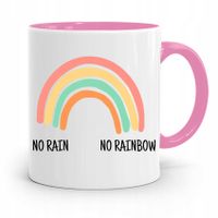 Kubek Różowy Na Dzień Dziecka No Rain No Rainbow Z Nadrukiem Ze Zdjęciem