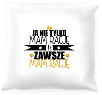 Poduszka -  Zawsze mam rację