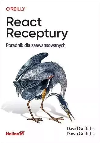 React. Receptury. Poradnik dla zaawansowanych zdjęcie 1