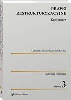 Prawo restrukturyzacyjne. Komentarz Dariusz Kwiatkowski;Robert Kosmal