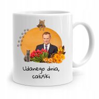 Kubek Donald Tusk Po Platforma Udanego Dnia Z Nadrukiem Ze Zdjęciem