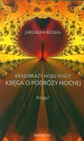 Krajobrazy mojej duszy. Księga 1. Księga o podróży nocnej