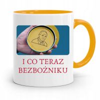 Kubek Żółty Śmieszny Zabawny I Co Teraz Bezpożniku Z Nadrukiem Ze Zdjęciem