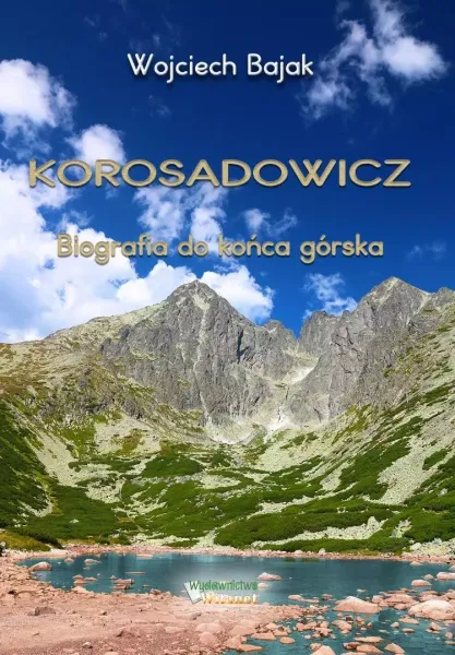 Korosadowicz. Biografia do końca górska zdjęcie 1
