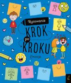 Rysowanie krok po kroku. Emocje nauka rysowania poradnik