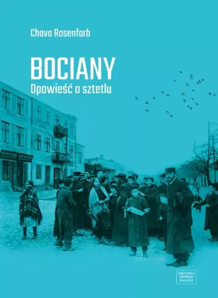 Bociany. Opowieść o sztetlu zdjęcie 1