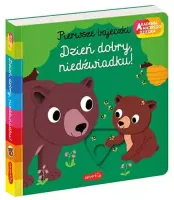 Akademia Mądrego Dziecka. Pierwsze Bajeczki. Dzień Dobry, Niedźwiadku!