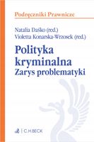 POLITYKA KRYMINALNA. ZARYS PROBLEMATYKI PRACA ZBIOROWA