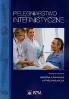 Pielęgniarstwo internistyczne Jurkowska Grażyna, Łagoda Katarzyna