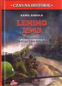 Lenino 1943. Propagandowe zwycięstwo Stalina