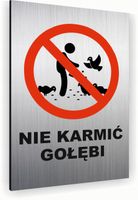 Tabliczka znak informacyjny 30x20 NIE KARMIĆ GOŁĘBI Nierdzewna SREBRNA
